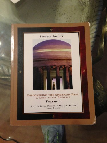 Discovering the American Past : A Look At the Evidence Volume 1 (Discovering the American Past : A Look At the Evidence Volume 1)