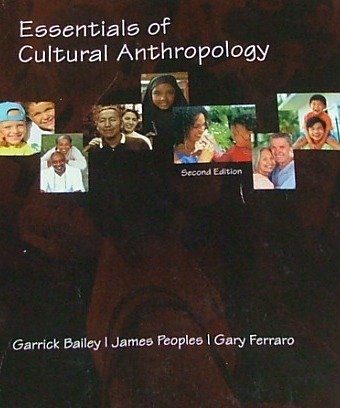 Essentials of Cultural Anthropology (2nd, Custom Edition)