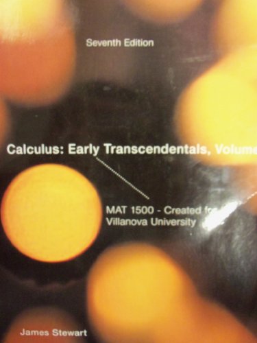 Calculus: Early Transcendentals Vol. 1 [7 E] (MAT 1500; Villanova University)