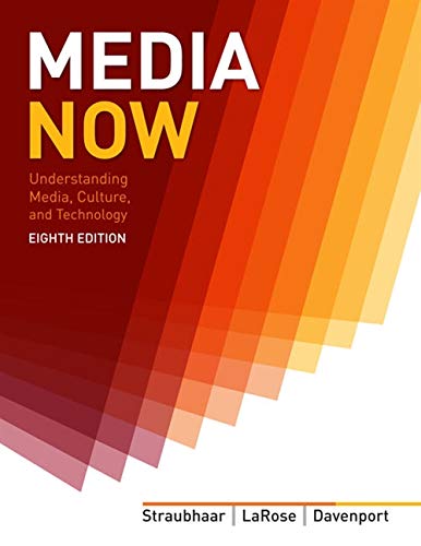 Media Now: Understanding Media, Culture, and Technology