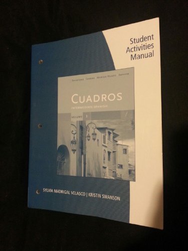 Student Activities Manual, Volume 3 for Cuadros Student Text: Intermediate Spanish