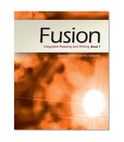 Fusion: Integrated Reading and Writing, Book 1 (New 1st Editions in Developmental English)