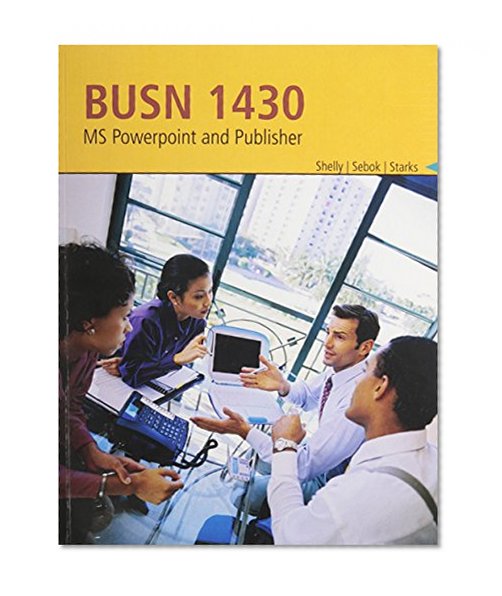 BUSN 1430: MS PowerPoint and Publisher