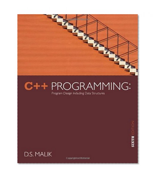 C++ Programming: Program Design Including Data Structures, 6th Edition