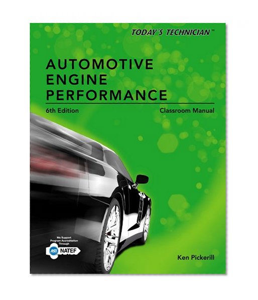Today's Technician: Automotive Engine Performance Classroom Manual
