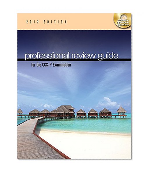 Professional Review Guide for the CCS-P Examination, 2012 Edition (Book Only)