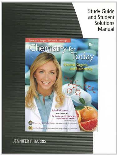 Study Guide with Student Solutions Manual for Seager/Slabaugh's Chemistry for Today, 8th
