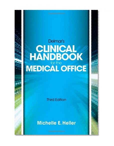 Delmar Learning's Clinical Handbook for the Medical Office
