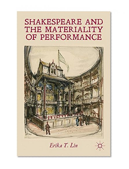 Shakespeare and the Materiality of Performance