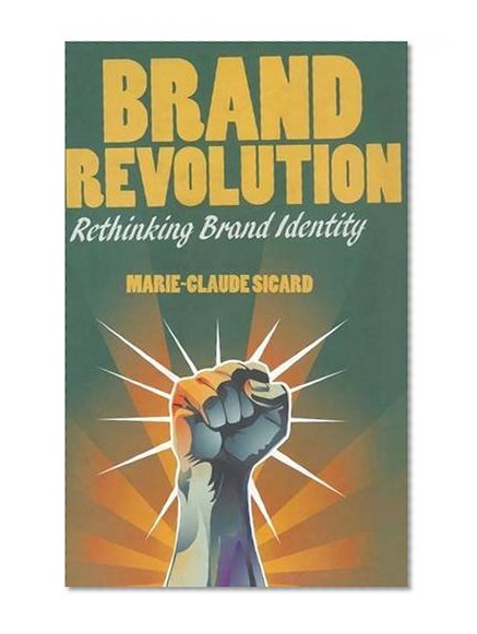 Brand Revolution: Rethinking Brand Identity