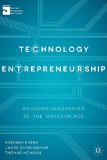 Technology Entrepreneurship: Bringing Innovation to the Marketplace