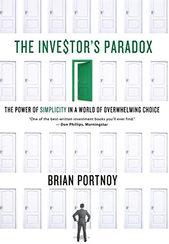 Book Cover The Investor's Paradox: The Power of Simplicity in a World of Overwhelming Choice