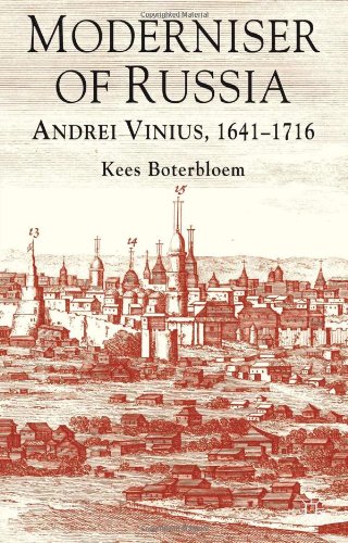 Moderniser of Russia: Andrei Vinius, 1641-1716
