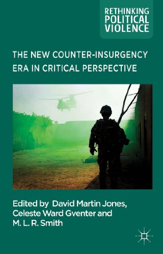 The New Counter-insurgency Era in Critical Perspective (Rethinking Political Violence)