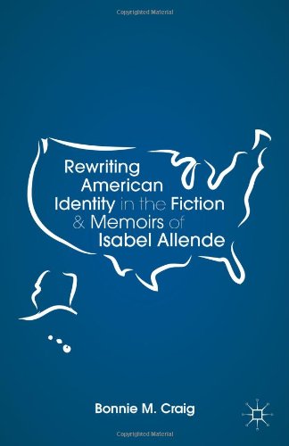 Rewriting American Identity in the Fiction and Memoirs of Isabel Allende