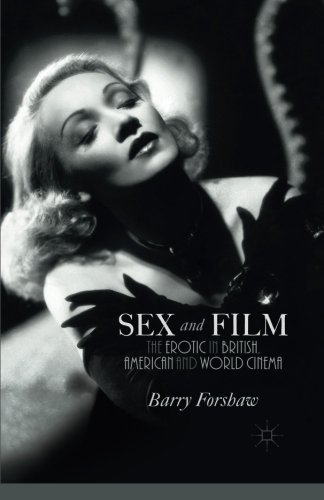 Sex and Film: The Erotic in British, American and World Cinema