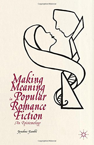 Making Meaning in Popular Romance Fiction: An Epistemology