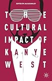 Cultural Impact of Kanye West