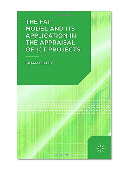The FAP Model and Its Application in the Appraisal of ICT Projects