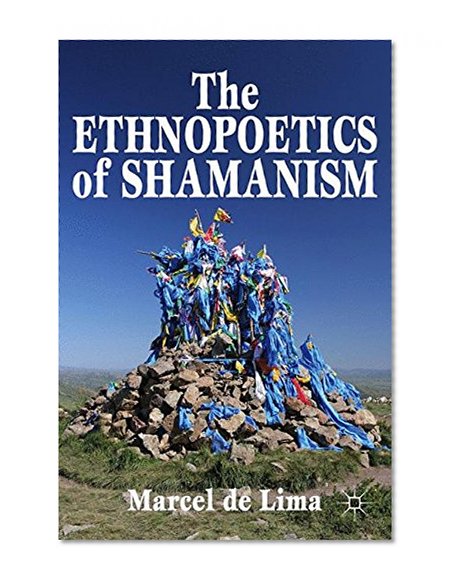 The Ethnopoetics of Shamanism