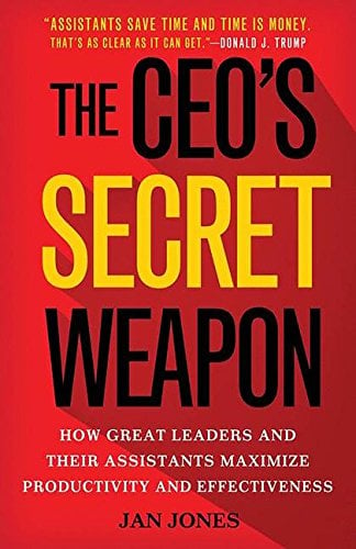Book Cover The CEO's Secret Weapon: How Great Leaders and Their Assistants Maximize Productivity and Effectiveness
