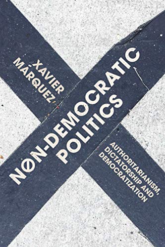 Book Cover Non-Democratic Politics: Authoritarianism, Dictatorship and Democratization