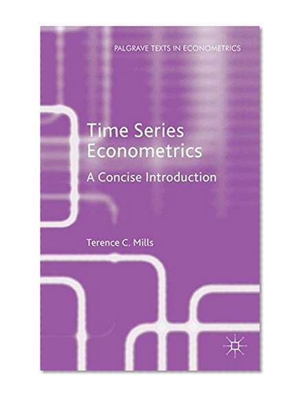 Time Series Econometrics: A Concise Introduction (Palgrave Texts in Econometrics)