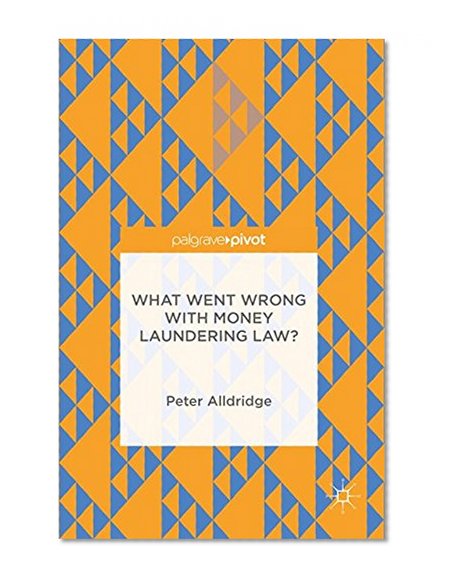 What Went Wrong With Money Laundering Law?