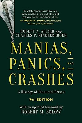 Book Cover Manias, Panics, and Crashes: A History of Financial Crises, Seventh Edition