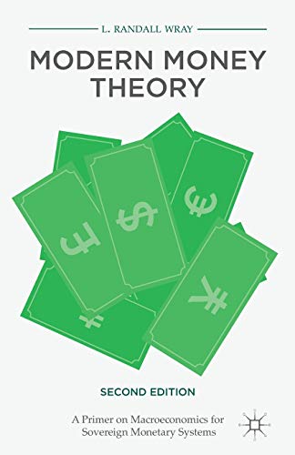 Book Cover Modern Money Theory: A Primer on Macroeconomics for Sovereign Monetary Systems