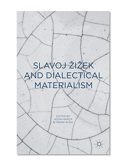 Slavoj Zizek and Dialectical Materialism