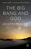 The Big Bang and God: An Astro-Theology