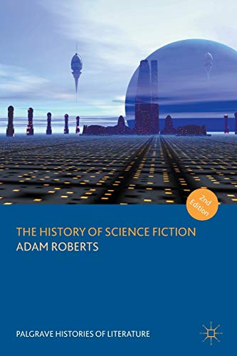 Book Cover The History of Science Fiction (Palgrave Histories of Literature)