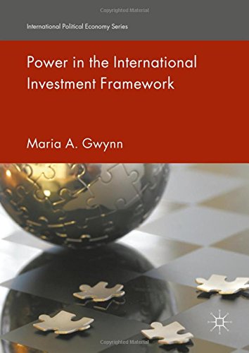 Power in the International Investment Framework (International Political Economy Series)