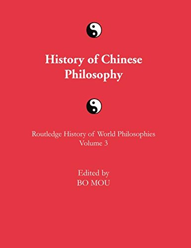 History of Chinese Philosophy (Routledge History of World Philosophies)