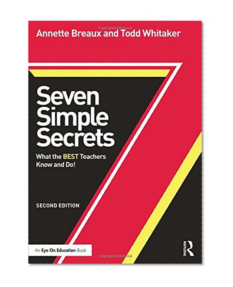 Book Cover Seven Simple Secrets: What the BEST Teachers Know and Do! (Eye on Education Books)