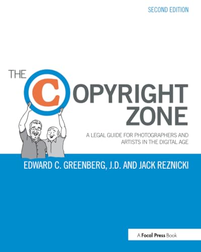 The Copyright Zone: A Legal Guide For Photographers and Artists In The Digital Age