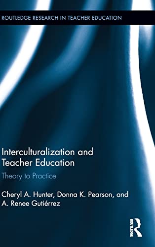 Interculturalization and Teacher Education: Theory to Practice (Routledge Research in Teacher Education)