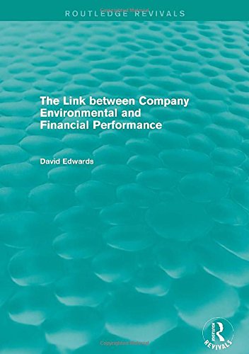 The Link Between Company Environmental and Financial Performance (Routledge Revivals)