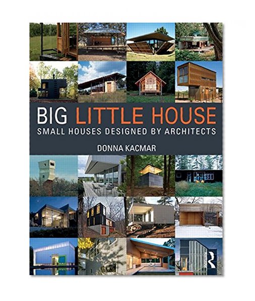 BIG little house: Small Houses Designed by Architects
