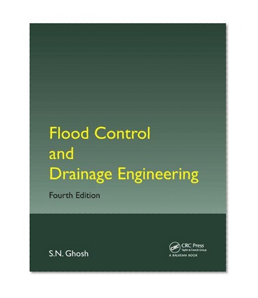 Flood Control and Drainage Engineering, Fourth Edition