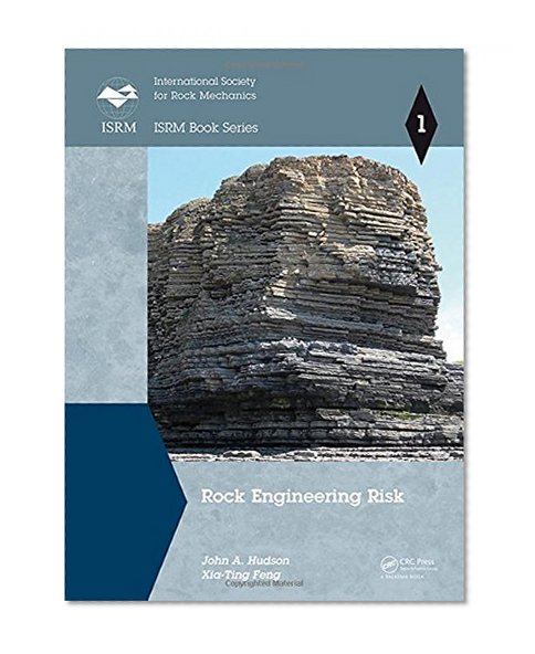 Rock Engineering Risk (ISRM Book Series)