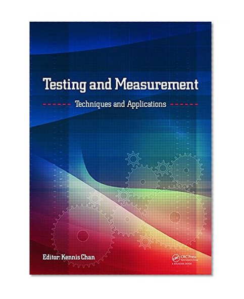 Testing and Measurement: Techniques and Applications: Proceedings of the 2015 International Conference on Testing and Measurement Techniques (TMTA 2015), 16-17 January 2015, Phuket Island, Thailand