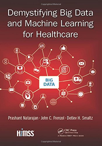 Book Cover Demystifying Big Data and Machine Learning for Healthcare (Himss Book)