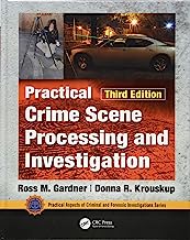 Book Cover Practical Crime Scene Processing and Investigation, Third Edition (Practical Aspects of Criminal and Forensic Investigations)