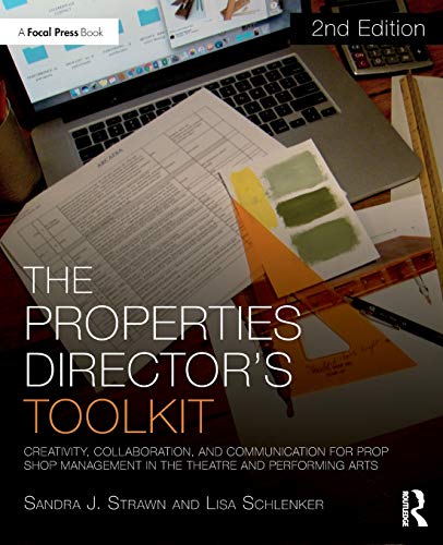 Book Cover The Properties Director's Toolkit: Managing a Prop Shop for Theatre (The Focal Press Toolkit Series) (English and English Edition)