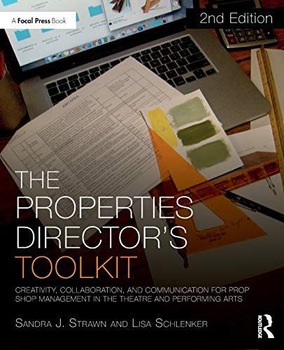 The Properties Director's Toolkit: Managing a Prop Shop for Theatre (The Focal Press Toolkit Series) (English and English Edition)