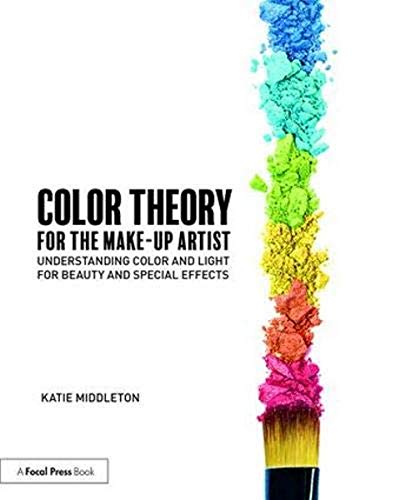 Book Cover Color Theory for the Makeup Artist: Understanding Color and Light for Beauty and Special Effects