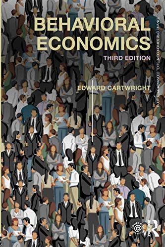 Behavioral Economics (Routledge Advanced Texts in Economics and Finance)