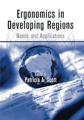 Ergonomics in Developing Regions: Needs and Applications (Ergonomics Design & Mgmt. Theory & Applications)